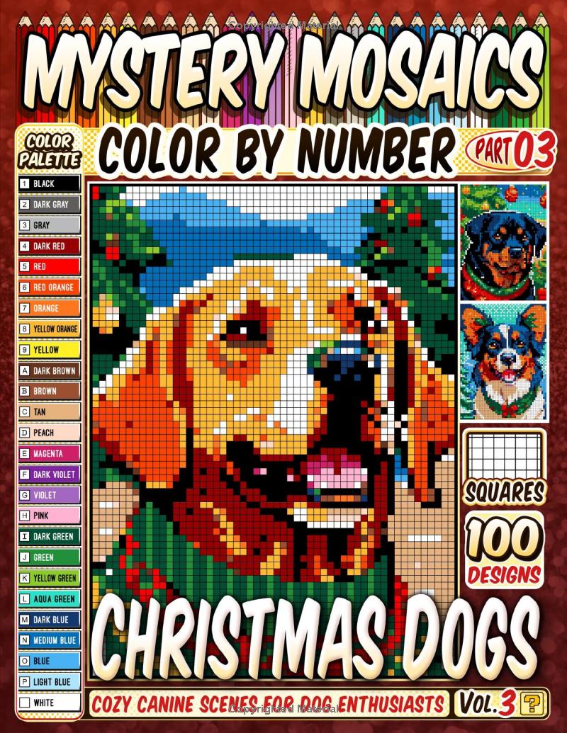 Christmas Dogs Mystery Mosaics Color by Number -Part: 03- Vol. 3