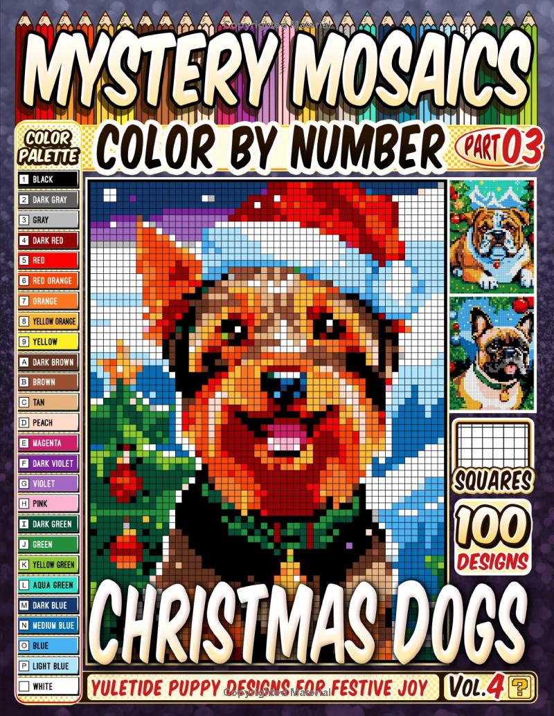 Christmas Dogs Mystery Mosaics Color by Number -Part: 03- Vol. 4