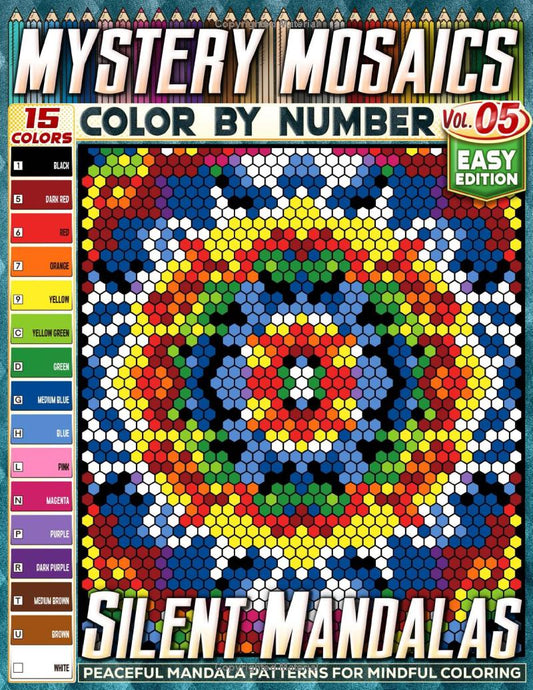 Silent Mandalas - Easy Edition - Mystery Mosaic Color by Number - Vol. 05