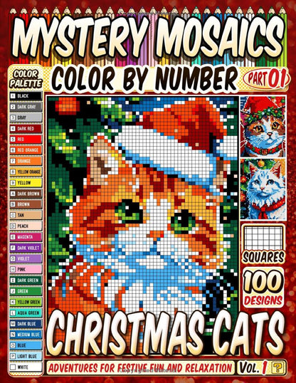 Christmas Cats Mystery Mosaics Color by Number -Part: 01- Vol. 1