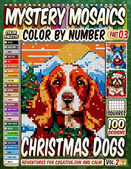 Christmas Dogs Mystery Mosaics Color by Number -Part: 03- Vol. 2