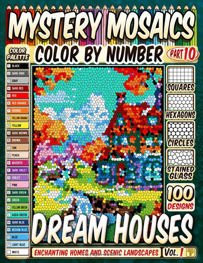 100 Delightful Dream Houses - Mystery Mosaic Color by Number - Part: 10