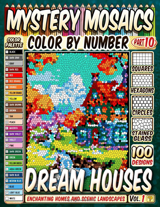 100 Delightful Dream Houses - Mystery Mosaic Color by Number - Part: 10
