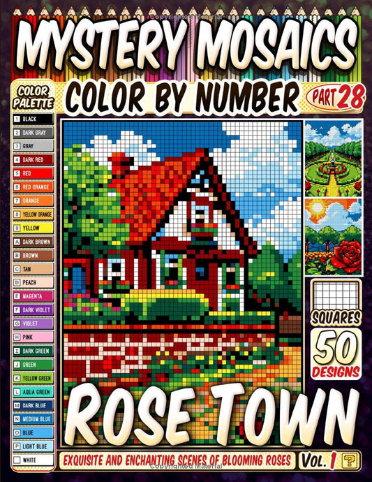 Rose Town Mystery Mosaic Color by Number - Part: 28
