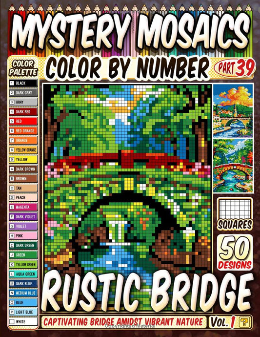 Rustic Bridge Mystery Mosaic Color by Number - Part: 39